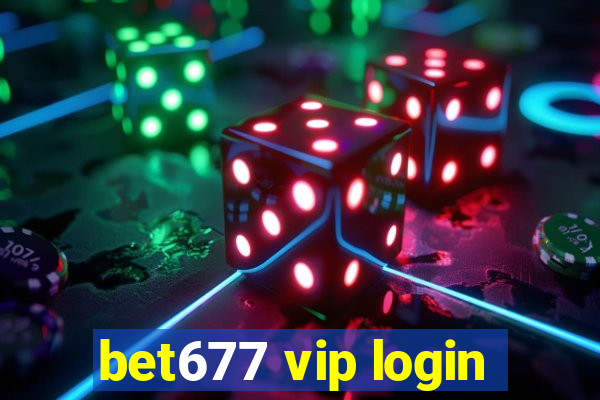 bet677 vip login